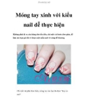 Móng tay xinh với kiểu nail dễ thực hiện