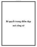 Bí quyết trang điểm đẹp nơi công sở