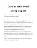 Cách ăn chuối bổ mà không tăng cân