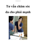 Tư vấn chăm sóc da cho phái mạnh