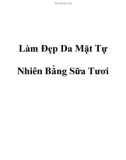 Làm Đẹp Da Mặt Tự Nhiên Bằng Sữa Tươi