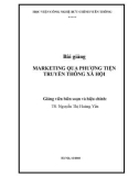 Bài giảng Marketing qua phương tiện truyền thông xã hội: Phần 2 - TS. Nguyễn Thị Hoàng Yến