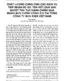 Chất lượng cung ứng các dịch vụ tiếp nhận hồ sơ, trả kết quả giải quyết thủ tục hành chính qua mạng bưu chính công ích tại Tổng công ty Bưu điện Việt Nam