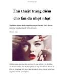 Thủ thuật trang điểm cho làn da nhợt nhạt