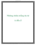 Những chiêu trắng da từ A đến Z