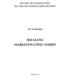 Bài giảng Marketing công nghiệp: Phần 1 - TS. Ao Thu Hoài