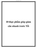 10 thực phẩm giúp giảm cân nhanh trước Tết