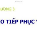 CHƯƠNG 3 GIAO TIẾP PHỤC VỤ