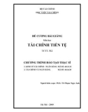 Đề cương bài giảng môn Tài chính tiền tệ (Chương trình đào tạo Thạc Sĩ ) - PGS. TS. Phạm Ngọc Ánh