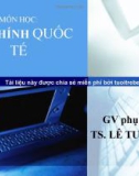 Bài giảng Tài chính quốc tế (TS. Lê Tuấn Lộc) - Chương 4: Các xác định tỉ giá hối đối