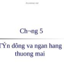 Bài giảng Tài chính tiền tệ: Chương 5 - HV Tài chính