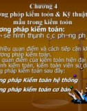 Bài giảng Lý thuyết kiểm toán: Chương 4 Phương pháp kiểm toán và kỹ thuật chọn mẫu trong kiểm toán