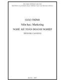 Giáo trình Marketing (Nghề Kế toán doanh nghiệp - Trình độ Cao đẳng): Phần 1 - CĐ GTVT Trung ương I