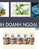 Bài giảng Kinh doanh ngoại hối: Chương 1,2 - Trần Thị Hà Trang