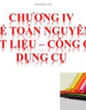 Bài giảng Phương pháp kế toán - Chương IV: Kế toán nguyên vật liệu – công cụ dụng cụ