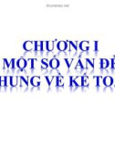 Bài giảng Phương pháp kế toán - Chương I: Một số vấn đề chung về kế toán