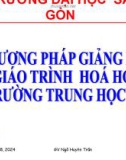 Bài giảng Phương pháp giảng dạy giáo trình hóa học trường trung học cơ sở: Bài 20, 30 - GV. Ngô Huyền Trân