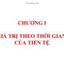 Bài giảng Quản trị tài chính - Chương 1: Giá trị theo thời gian của tiền tệ