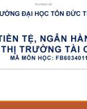 Bài giảng Tiền tệ, ngân hàng và thị trường tài chính - Chương 2: Thị trường tài chính - ĐH Tôn Đức Thắng