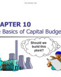 Lecture Fundamentals of financial management - Chapter 10: The basics of capital budgeting