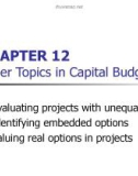 Lecture Fundamentals of financial management - Chapter 12: Other topics in capital budgeting