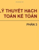 Bài giảng Lý thuyết hạch toán kế toán - Phần 3: Chu trình kế toán và kế toán các quá trình kinh doanh chủ yếu