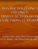 Bài giảng Hóa học đại cương - Bài: Bảng hệ thống tuần hoàn