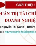 Bài giảng Quản trị tài chính doanh nghiệp: Chương mở đầu - Nguyễn Thị Oanh