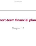 Lecture Essentials of corporate finance (2/e) – Chapter 16: Short-term financial planning