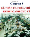 Bài giảng Chương 5: Kế toán các quá trình kinh doanh chủ yếu