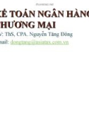 Bài giảng Nguyên lý kế toán - Chương 1: Kế toán ngân hàng thương mại