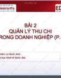 Bài giảng Tài chính doanh nghiệp 1: Bài 2 - Lê Quốc Anh (Phần 1)