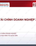 Bài giảng Tài chính doanh nghiệp 2 - Bài 1: Doanh lợi, rủi ro trong hoạt động đầu tư (ThS. Phạm Văn Tuệ Nhã)