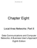 Lecture Data communications and computer networks: A business user's approach (8E) - Chapter 8