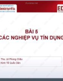 Bài giảng Ngân hàng thương mại: Bài 5 - Ths. Lê Phong Châu