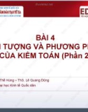 Bài giảng Kiểm toán căn bản: Bài 4 - TS. Đinh Thế Hùng (Phần 2)