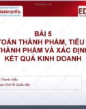 Bài giảng Kế toán tài chính 1: Bài 5 - ThS. Nguyễn Thanh Hiếu