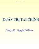 Bài giảng Quản trị tài chính: Chương 1 - Nguyễn Thị Doan