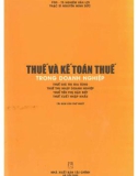 Thuế và kế toán thuế trong doanh nghiệp: Phần 1 - PGS. TS Nghiêm Văn Lợi