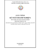 Giáo trình Kế toán doanh nghiệp 1 (Nghề Kế toán doanh nghiệp): Phần 1 - CĐ nghề Vĩnh Long