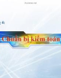 Bài giảng Kiểm toán - Chương 4: Chuẩn bị kiểm toán (Đại học Kinh tế TP. HCM)