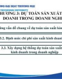 Bài giảng Kế toán quản trị doanh nghiệp - Chương 3: Dự toán sản xuất kinh doanh trong doanh nghiệp