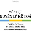 Bài giảng Nguyên lý kế toán: Chương 1 - ThS. Trần Thị Thương