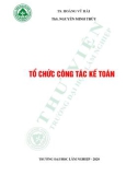 Bài giảng Tổ chức công tác kế toán: Phần 1 - Trường ĐH Lâm nghiệp