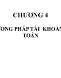 Bài giảng Nguyên lý kế toán - Chương 4: Phương pháp tài khoản kế toán (Năm 2022)