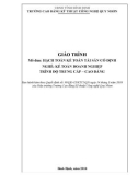 Giáo trình Hạch toán kế toán tài sản cố định (Nghề: Kế toán doanh nghiệp - Trình độ: Trung cấp/Cao đẳng) - CĐ Kỹ thuật Công nghệ Quy Nhơn