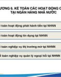 Bài giảng Kế toán công 3 - Chương 6: Kế toán các hoạt động cơ bản tại Ngân hàng Nhà nước