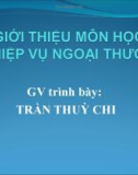 Giới thiệu môn Nghiệp vụ ngoại thương