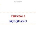 Bài giảng Thông tin sợi quang - Chương 2: Sợi quang