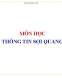 Bài giảng Thông tin sợi quang - Chương 1: Hệ thống thông tin sợi quang